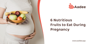 6 Nutritious Fruits to Eat During Pregnancy