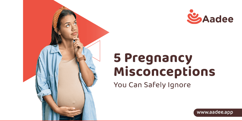 5 Pregnancy Misconceptions You Can Safely Ignore