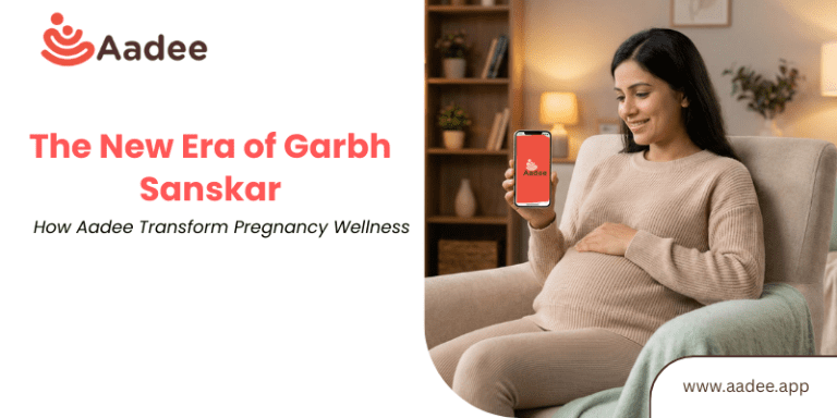 Garbh Sanskar: The Proven, Essential Shift Digital Apps Like Aadee Bring to Pregnancy Wellness